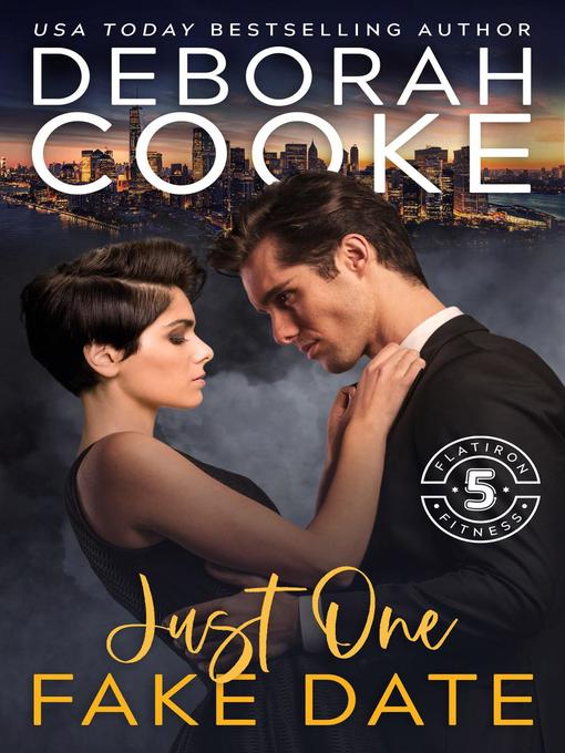 Title details for Just One Fake Date by Deborah Cooke - Available